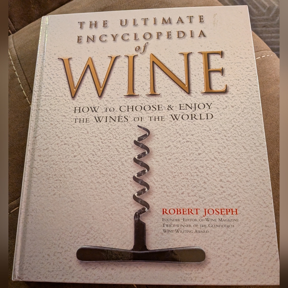The Ultimate Encyclopedia of Wine by Robert Joseph 272 Pages Hardcover